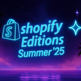 shopify editions summer 25